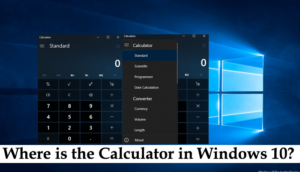 Where is the Calculator in Windows 10 (Answered) - Different Ways