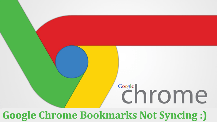 Chrome Bookmarks Not Syncing