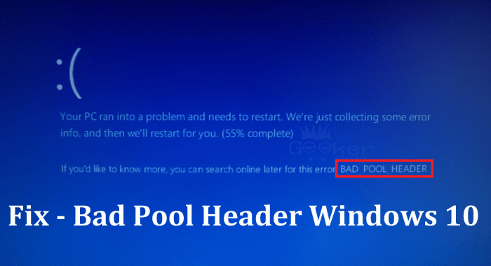 bad pool header windows 10 (Bad Pool Header )