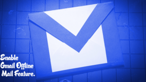 gmail offline mail feature