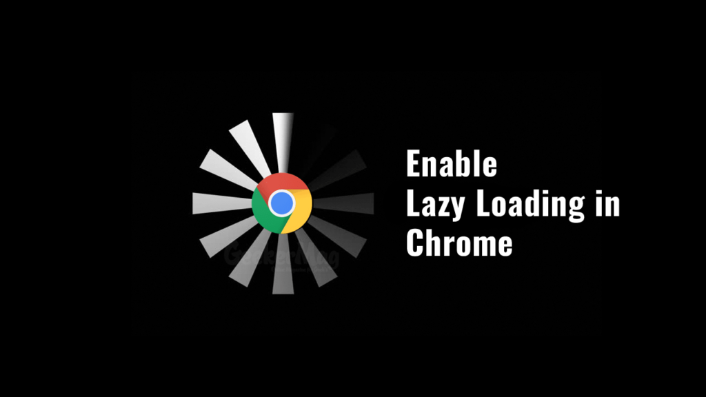 Lazy Loading for Images in Chrome  How to Make it Turn ON   Enable - 71