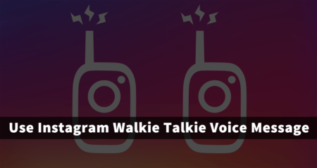 how to use instagram walkie talkie voice message feature
