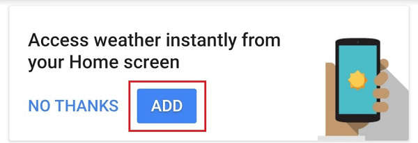 add google weather - access weather instantly from home screen