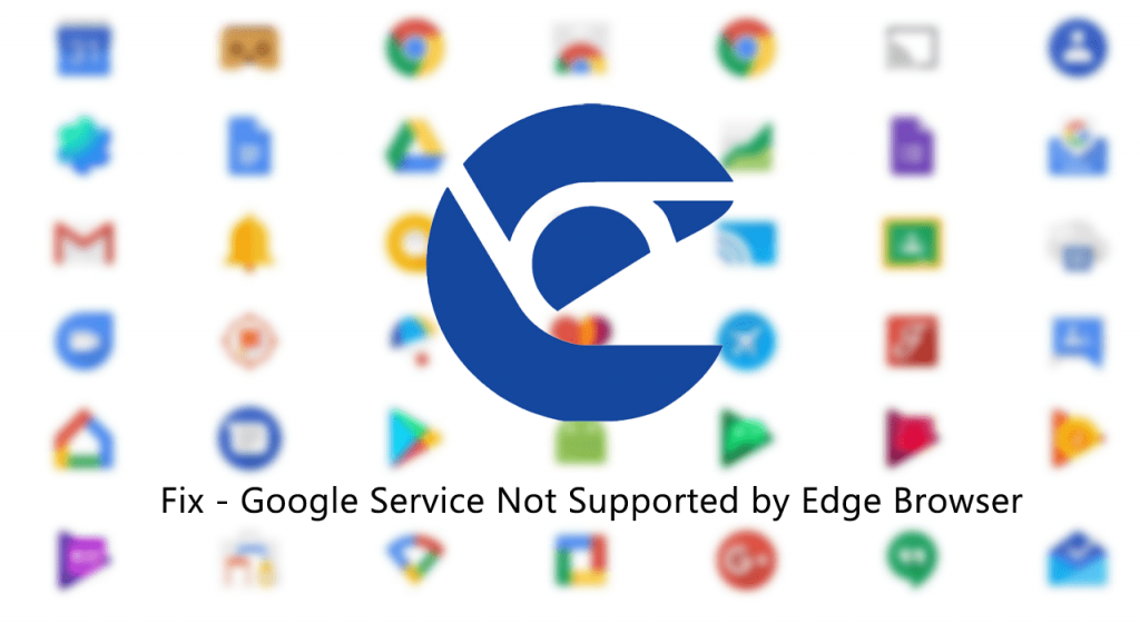 Fix    Your Browser is Not Supported  for Google Services in Edge - 11