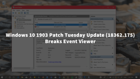 Fix - Windows 10 1903 Cumulative Update (KB4503293) & (KB4503327) Breaks Event Viewer Custom Views