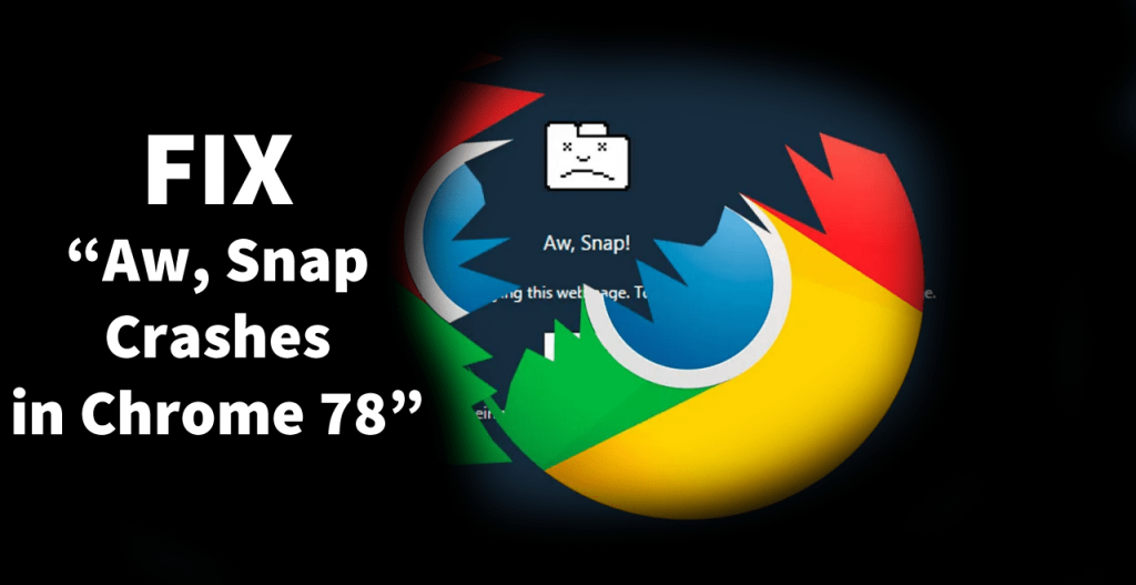 Fix   Aw  Snap  Crash issue in Chrome v78  Three Solutions  - 66