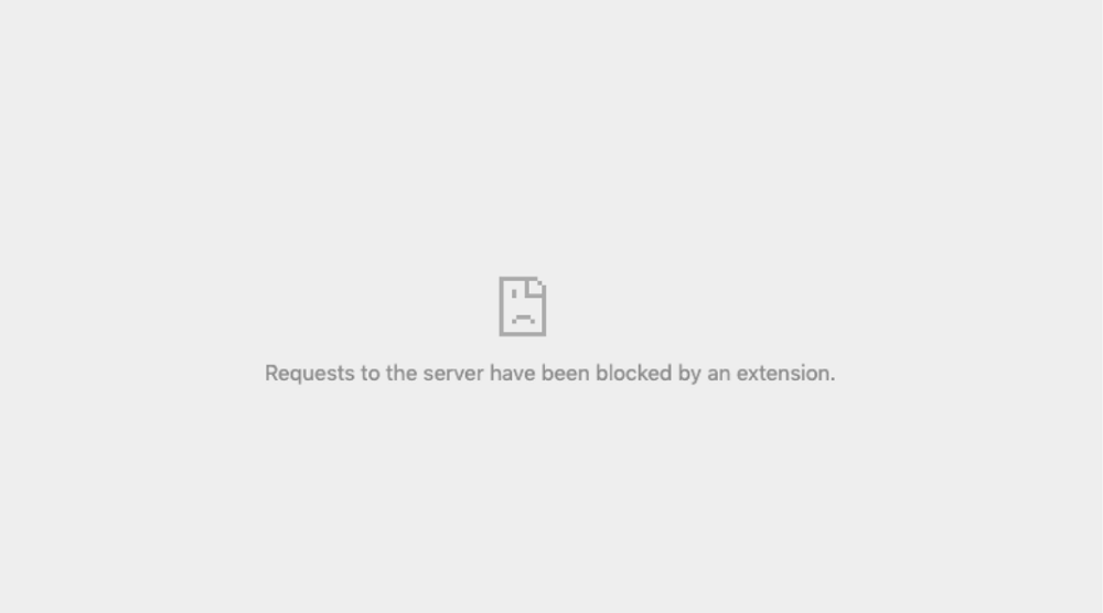 Chrome    Request to the server have been blocked by an extension  - 99