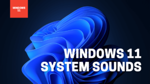 Download Windows 11 New Sounds (All-One-Pack) Download Windows 11 New Sounds (All-One-Pack)
