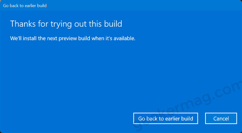 Go back to earlier build  - Windows 11