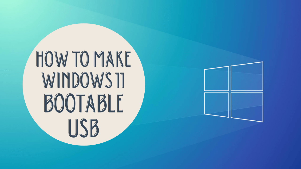 How to Create Bootable Usb Windows 11