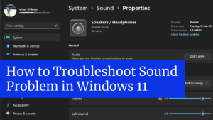 Windows 11 Sound not Working: Troubleshoot the Problems How to Troubleshoot Sound Problems in Windows 11