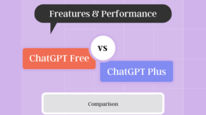 ChatGPT Plus vs ChatGPT Free – Comparison of Features and Performance ChatGPT Plus vs ChatGPT Free - Comparison of Features and Performance