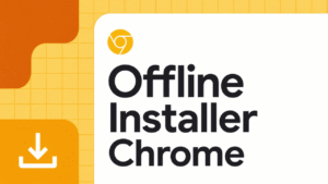 Download Google Chrome Offline Installer v117 (Both 32 & 64 bit)
