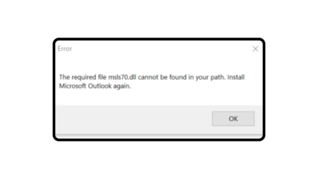 Fix: msls70.dll Cannot Be Found" Error in Outlook & Office 365 Apps