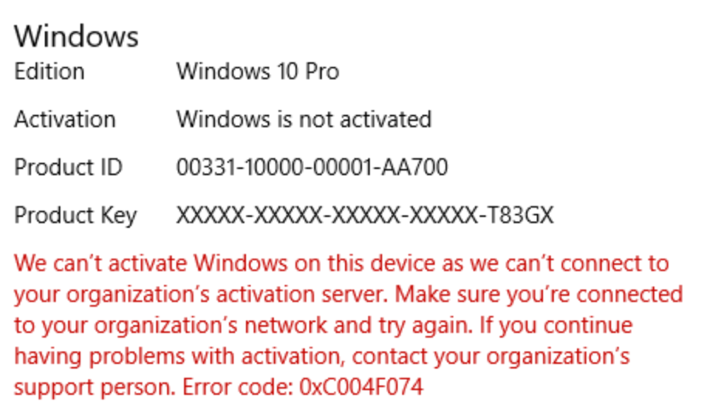 "We can't activate Windows on this device as we can't connect to your organization's activation service" with error code 0xc004f074.