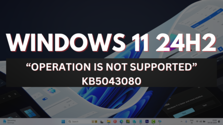 Fix "Operation Not Supported" Error Windows 11 After a Checkpoint Update KB5043080