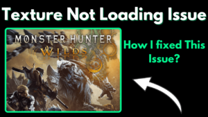 Monster Hunter Wilds Texture Not Loading Issue – Here’s a Quick Fix!