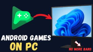 How to Play Android Games on Windows 11/10 Without Emulator