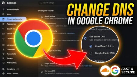 How to Change DNS in Google Chrome (Use Custom DNS – Cloudflare & Google)